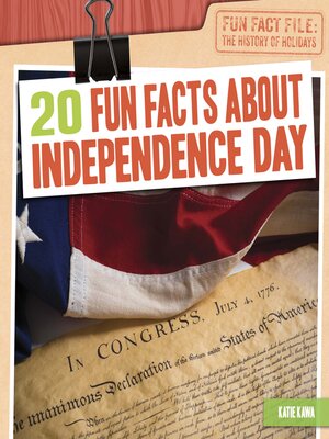 cover image of 20 Fun Facts About Independence Day